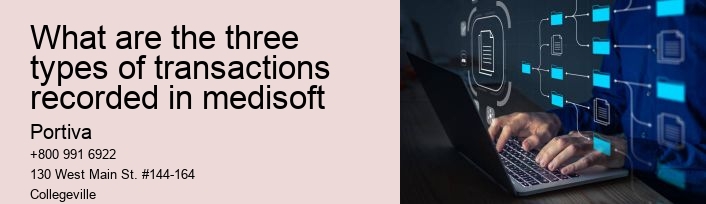 What are the three types of transactions recorded in medisoft